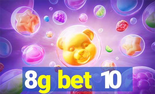 8g bet 10